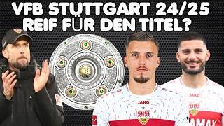 Der neue VFB Stuttgart 2024/25: Mit dieser Elf zum Titel?