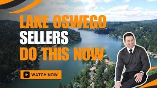 3 THINGS SELLERS SHOULD DO IN 2024 in LAKE OSWEGO