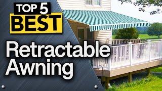  TOP 5 Best Retractable Awnings [ 2024 Buyer's Guide ]