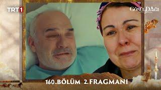 Gönül Dağı 160. Bölüm Fragmanı l Beni Bırakma Hüseyin Bey"