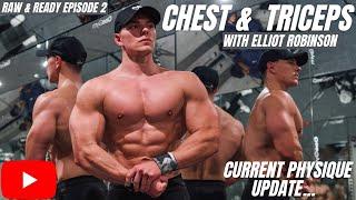 Chest & Triceps | Offseason Training | Raw & Ready Episode 2 | Elliot Robinson