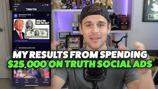 I Just Spent $25,000 Advertising On Truth Social & The Results Are In