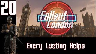 Fallout London Ep.20 Every Looting Helps