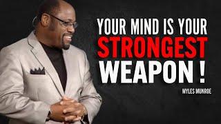 YOUR MIND IS YOUR STRONGEST WEAPON - Myles Munroe Motivation Speech