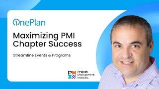 Maximizing PMI Chapter Success to Streamline Events & Programs with OnePlan