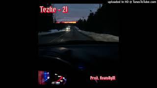 Tezhe - 21 (Prod. BeatsByM)