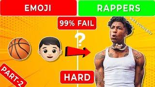 Can You Guess the Rapper by their Emoji | 99% will Fail | PART - 2 | Rap Quiz 2022 | * Level - Hard