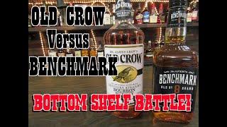 Benchmark VS Old Crow BOTTOM SHELF BOURBON BATTLE