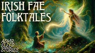 Magical Faerie Folktales | Ancient Irish Fairytales | Cozy British ASMR | Fantasy Bedtime Stories