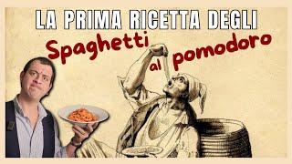 Qual è la storia degli spaghetti al pomodoro? | La prima ricetta scritta