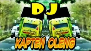 DJ KAPTEN OLENG VERSI TRUK OLENG#PART 4#CCTVTRUCK