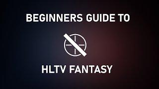 Beginners guide to HLTV Fantasy