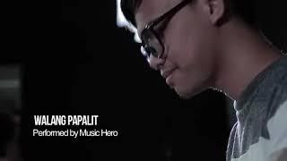 Walang Papalit (Video with lyrics) | Music Hero