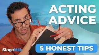 Acting Tips | Our Top 5 Pieces of Acting Advice