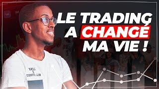 Comment le TRADING À CHANGÉ MA VIE ?