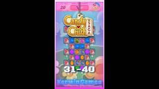 Candy Crush Saga Level 31 32 33 34 35 36 37 38 39 40 - No Boosters Replay Gameplay