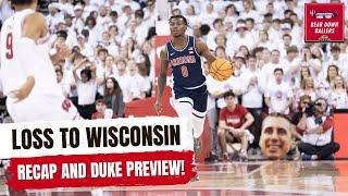 Arizona falls to Wisconsin | Preview vs. Duke | Bear Down Ballers