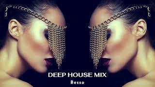 Besso - Deep House Mix [Relax Your Mind]