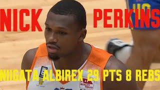 Nick Perkins 29 PTS 8 REBS Niigata Albirex vs Tokyo | Japan B.League