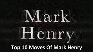 Top 10 Moves Of Mark Henry