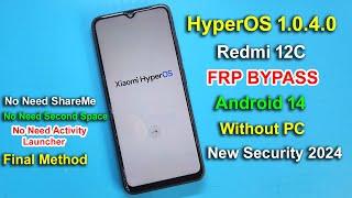 Redmi 12C FRP Bypass | HyperOS 1.0.4 Android 14 | Google Account Unlock | New Security 2024 | No Pc