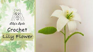 How to Crochet a Lily Flower | Beginner Friendly | by Lily's Lyric