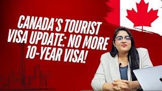 Canada’s New Tourist Visa Policy Explained | No More 10-Year Multiple Entry | Navigate Migrate