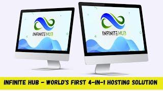 Infinite Hub - World's First 4-in-1 Hosting Solution ! Infinite Hub Review And Bonuses