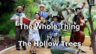 The Whole Thing - The Hollow Trees (official video)