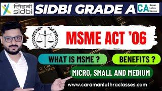 MSME Act 2006 | SIDBI Grade A & B 2024 General Stream | Full Lecture and MCQs |