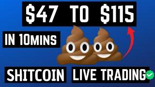 Shitcoin Live Trading  $47 To $115 In 10Mins Using Signals