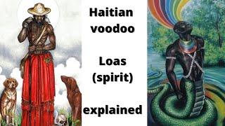 the loas (spirits) explained in Haitian voodoo !