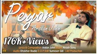 Peyar ll Arslan John ll New Masihi Geet 2022 ll Peyar Jay Kita ee Tay ll Official Video