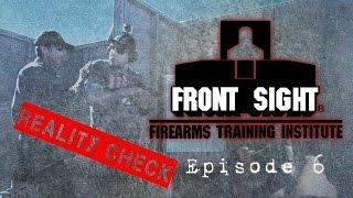 Front Sight Reality Check Episode 6 | Defensive Handgun Training | Pistol Training