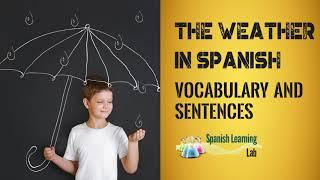 The weather in Spanish: Vocabulary and Sentences