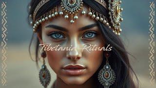 Tibetania Rituals - Deep Ethnic & Organic House Mix 2024