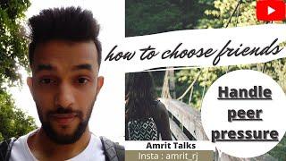 How to choose friends | Handle peer pressure | Amrit Talks | Vedantu