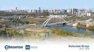 Walterdale Bridge Construction Time-Lapse