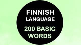 LEARN FINNISH | 200 BASIC WORDS IN FINNISH