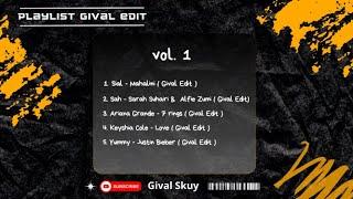 Playlist Gival Edit Vol  1 ( Dj Gival )