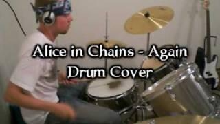 Alice in Chains - Again (Drum Cover) [#1]
