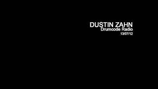 Dustin Zahn - Drumcode Radio - 13/07/2012