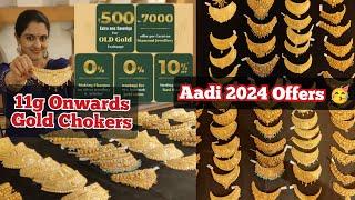 Huge Collections 11g Onwards Light Weight Wedding Gold Chokers Rs.500 extra on old gold exchange NSK