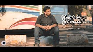 Soul-Stirring: Baadlon Ki Gehraai -Cover by Kallol Ghoshal - Lucky Ali Original- Sifar