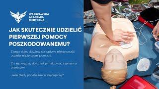 Jak skutecznie udzielić pierwszej pomocy? Warszawska Akademia Medyczna