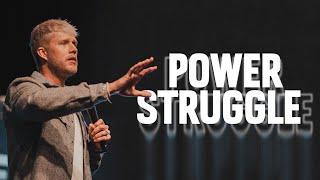 Power Struggle | Pastor Brian McDaniels