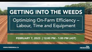 Optimizing On-Farm Efficiency – Labour, Time and Equipment