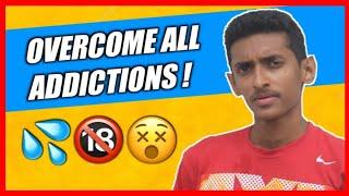 OVERCOME ALL YOUR ADDICTIONS  | WATCH THIS VIDEO