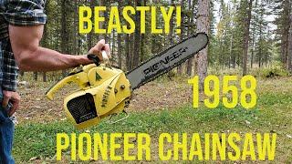 Vintage Chainsaw Find Pioneer 400 - Pioneer Produced These Old Chainsaws in Canada From 1958 to 1959