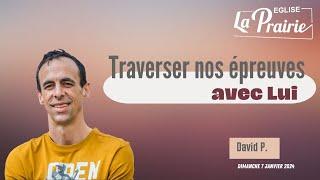 Traverser nos épreuves avec Lui